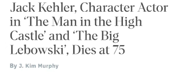 杰克·科勒尔去世享年75岁 曾主演《黑衣人2》《广告狂人》